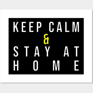 keep calm and stay at home Posters and Art